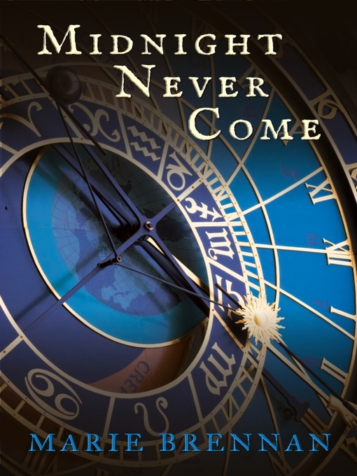 Title details for Midnight Never Come by Marie Brennan - Available